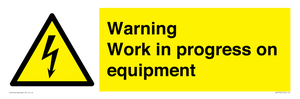 Warning Work in progress on equipment